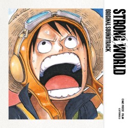 劇場版「ONE PIECE FILM STRONG WORLD」オリジナル・サウンドトラック