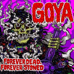 Forever Dead, Forever Stoned