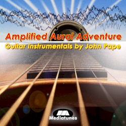 Amplified Aural Adventure