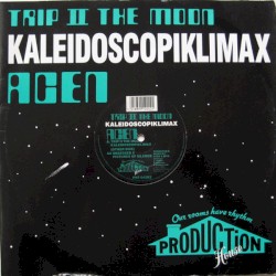 Trip II the Moon (Kaleidoscopiklimax)
