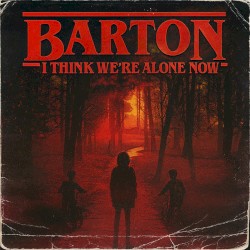 I Think We're Alone Now