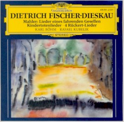 Lieder eins fahrenden Gesellen / Kindertotenlider / 4 Rückert-Lieder