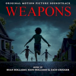 Weapons: Original Motion Picture Soundtrack
