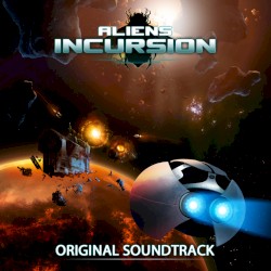 Aliens Incursion: Original Soundtrack
