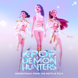 K‐Pop Demon Hunters: Soundtrack From the Netflix Film