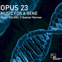 Opus 23 - Music for a gene