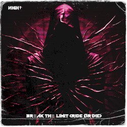 BR≣AK TH≣ LIMIT (R!DE ØR D!E)