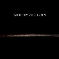 Nicht um zu sterben