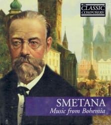 Smetana: Music from Bohemia (The Classic Composers – Late Romantic 17)