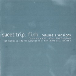 Fish: Remixes & Versions