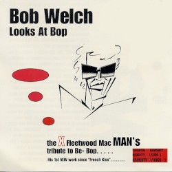 Bob Welch Looks at Bop