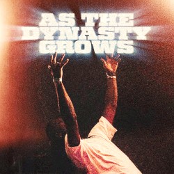 AS THE DYNASTY GROWS