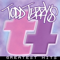 Todd Terry's Greatest Hits