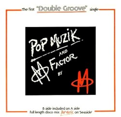 Pop Muzik / M Factor