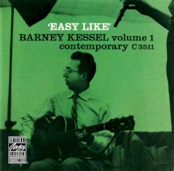 Barney Kessel, Volume 1: Easy Like