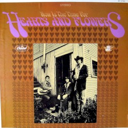 Now Is the Time for Hearts and Flowers