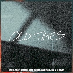 Old Times (remixes)
