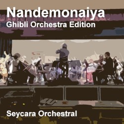 Nandemonaiya (Ghibli Orchestra Edition)