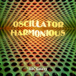 OSCILLATOR HARMONIOUS (2003-2006)