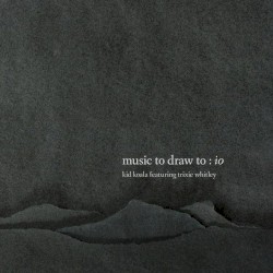 Music to Draw To: Io