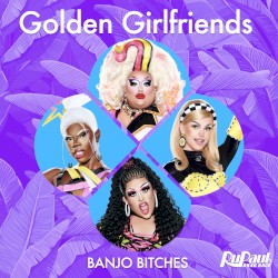 Golden Girlfriends (Banjo Bitches)