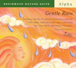 Brainwave Nature Suite, Alpha: Gentle Rain
