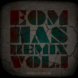 EOM Has Remix Vol One