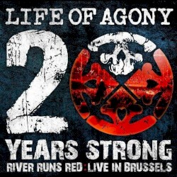 20 Years Strong - River Runs Red : Live In Brussels