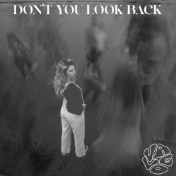 Don’t You Look Back