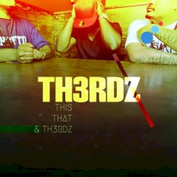 This That & Th3rdz