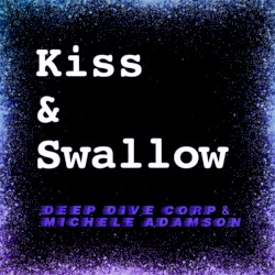 Kiss & Swallow