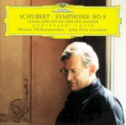 Symphonie no. 9 / Gesang der Geister über den Wassern