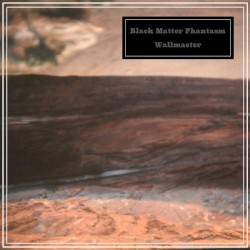Black Matter Phantasm / Wallmaster