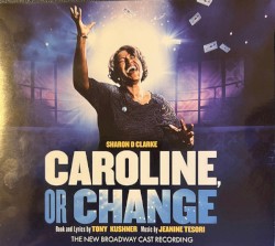 Caroline, or Change (The New Broadway Cast Recording)