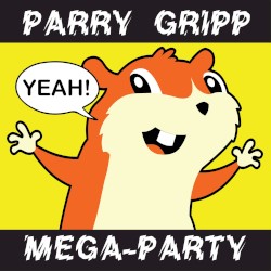 Parry Gripp Mega‐Party (2008–2012)