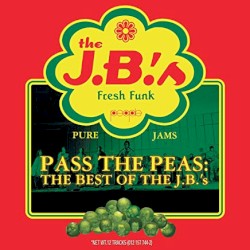 Pass the Peas: The Best of the J.B.’s