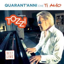 Quarant'anni che ti amo