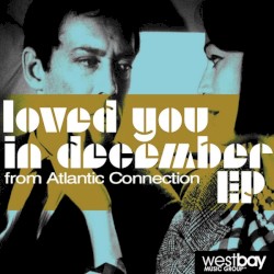 Loved You In December EP