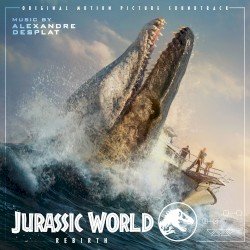 Jurassic World Rebirth: Original Motion Picture Soundtrack