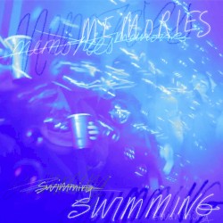 Swimming/Memories