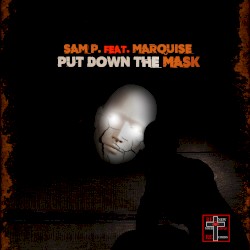 Put Down The Mask