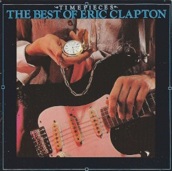 Time Pieces: The Best of Eric Clapton