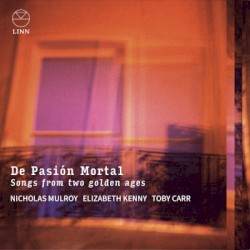 De Pasión Mortal: Songs from Two Golden Ages