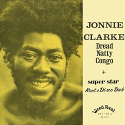 Dread Natty Congo + Super Star Roots Disco Dub