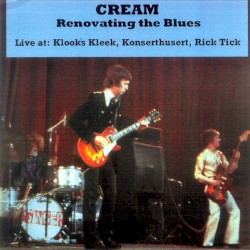 Cream Remasters - Renovating the Blues