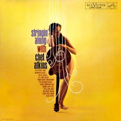Stringin’ Along with Chet Atkins