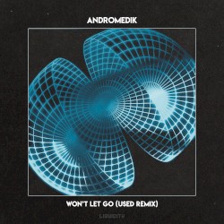 Won’t Let Go (Used remix)