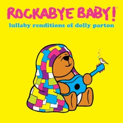Rockabye Baby! Lullaby Renditions Of Dolly Parton