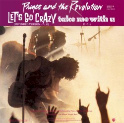 Let’s Go Crazy / Take Me With U