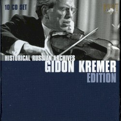 Historical Russian Archives: Gidon Kremer Edition